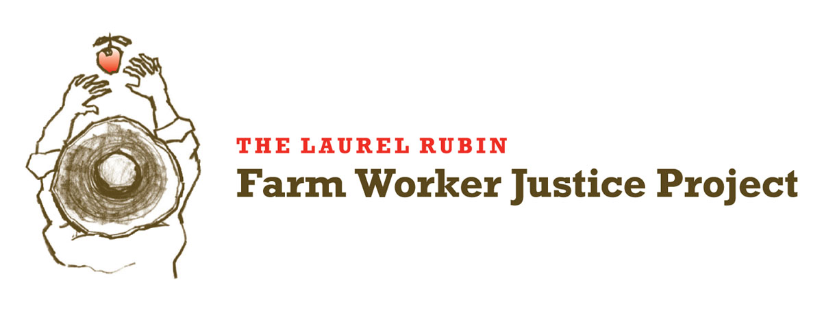 Laurel Rubin Farm Worker Justice Project